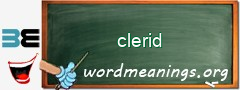 WordMeaning blackboard for clerid